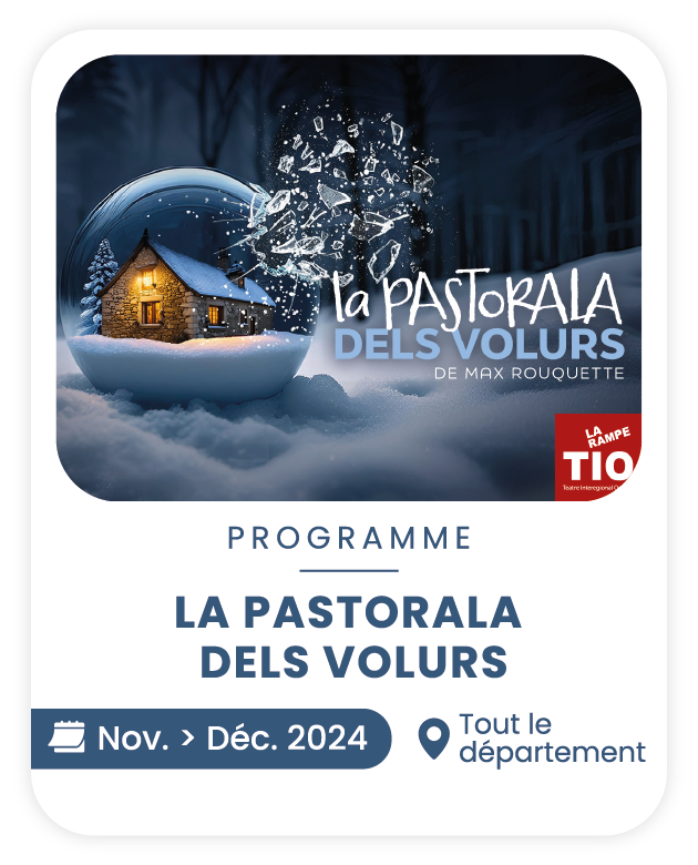 Spectacle « La Pastorala dels Volurs » par la Cie La Rampe TIO