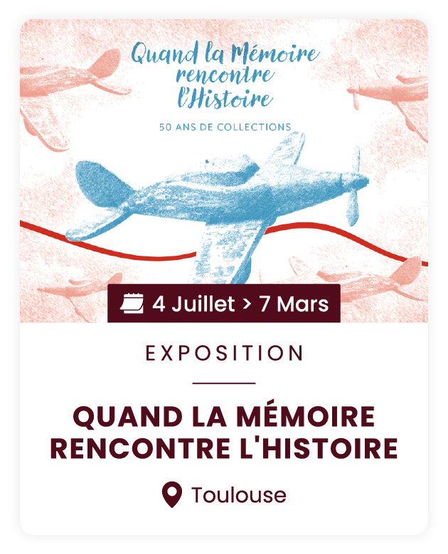 Exposition "Quand la Mémoire rencontre l'Histoire. 50 ans de collections" au Musée départemental de la Résistance & de la Déportation à Toulouse
